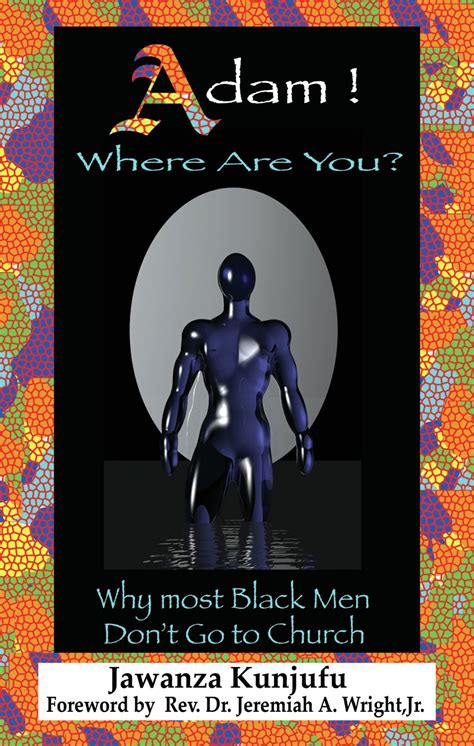 adam where are you? why most black men dont go to church Doc