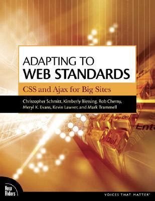 adapting to web standards css and ajax for big sites Reader