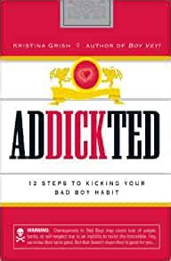 addickted 12 steps to kicking your bad boy habit PDF