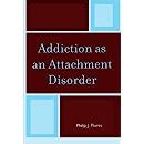 addiction as attachment disorder full PDF