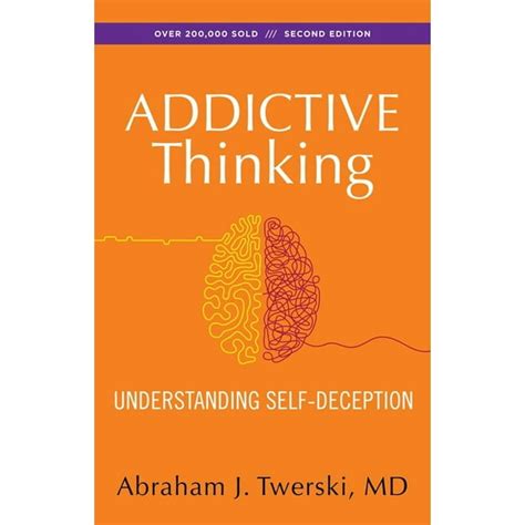 addictive thinking understanding self deception Kindle Editon