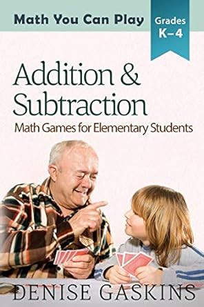 addition and subtraction math games for elementary students math you can play volume 2 Doc