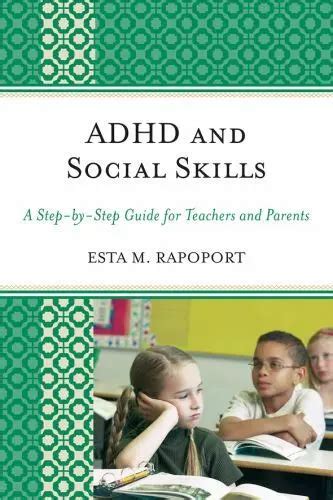 adhd and social skills a step by step guide for teachers and parents Epub