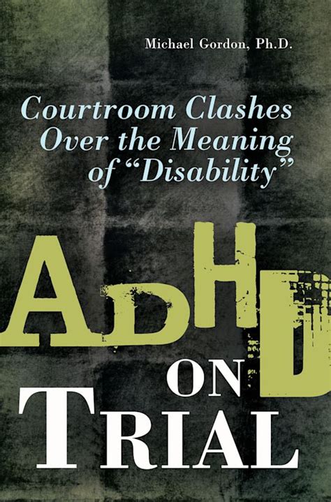 adhd on trial courtroom clashes over the meaning of disability Kindle Editon