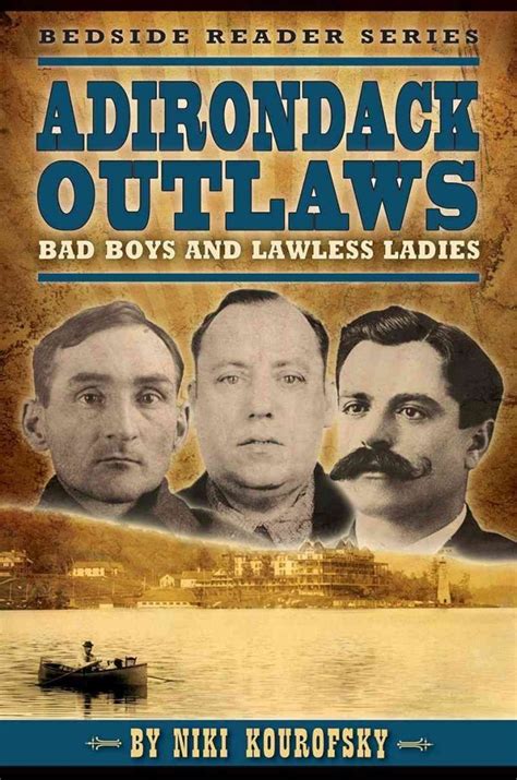 adirondack outlaws bad boys and lawless ladies bedside readers Reader