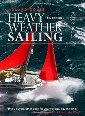 adlard coles heavy weather sailing sixth edition PDF