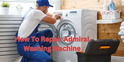 admiral washing machine repair Kindle Editon