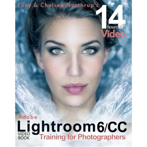 adobe lightroom 6 or cc video book training for photographers Reader