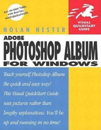 adobe photoshop album for windows visual quickstart guide Reader