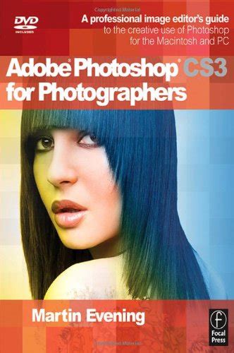 adobe photoshop cs3 for photographers a professional image editors guide to the creative use of photoshop for Epub