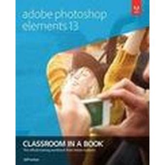 adobe photoshop elements 13 classroom in a book Reader