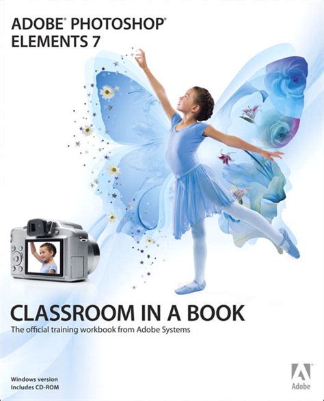 adobe photoshop elements 7 classroom in a book book and cd rom Doc