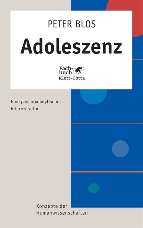 adoleszenz psychoanalytische interpretation peter blos Reader