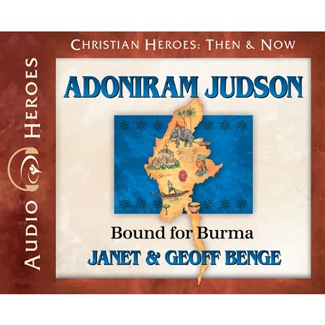 adoniram judson bound for burma christian heroes then and now Reader
