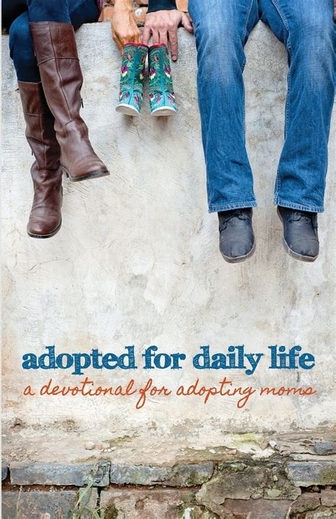 adopted for daily life a devotional for adopting moms Epub