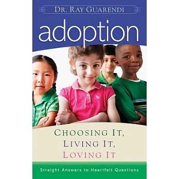 adoption choosing it living it loving it straight answers to hearfelt questions Reader