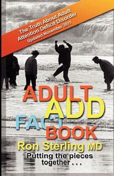 adult add factbook the truth about adult attention deficit disorder updated november 2011 Epub