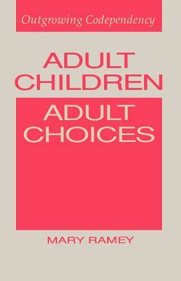 adult children adult choices outgrowing codependency Kindle Editon