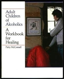 adult children of alcoholics a workbook for healing Doc