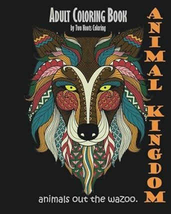 adult coloring book animal kingdom animals out the wazoo Reader