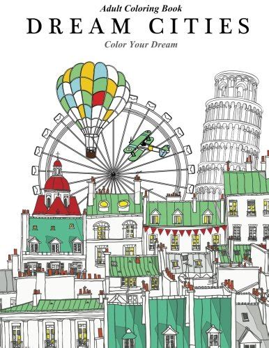 adult coloring book dream cities color your dream volume 2 PDF