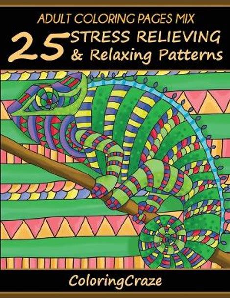 adult coloring pages mix 25 stress relieving and relaxing patterns adult coloring books series by coloringcraze com Kindle Editon