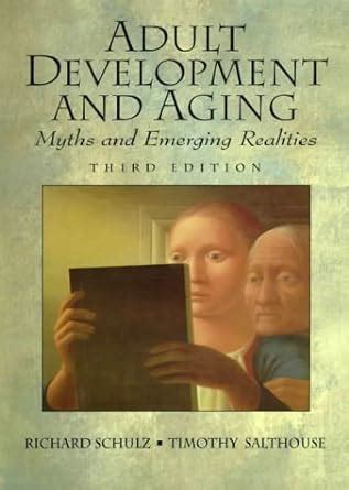 adult development and aging myths and emerging realities Kindle Editon