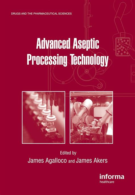 advanced aseptic processing technology drugs and the pharmaceutical sciences Doc