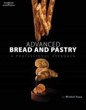 advanced bread and pastry advanced bread and pastry PDF