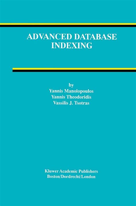 advanced database indexing advances in database systems Doc