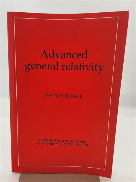 advanced general relativity cambridge monographs on mathematical physics PDF