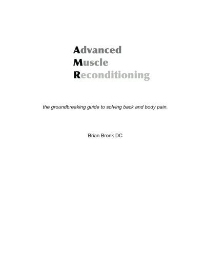 advanced muscle reconditioning the groundbreaking guide to solving back and body pain Kindle Editon