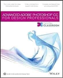 advanced photoshop cc for design professionals digital classroom Kindle Editon