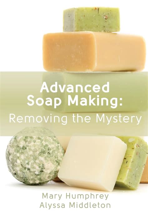 advanced soap making removing the mystery Reader