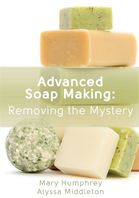 advanced soap making removing the mystery Reader