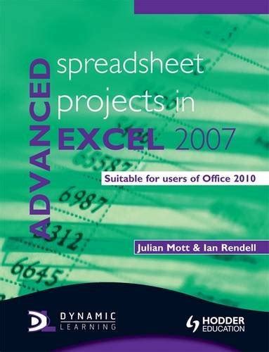 advanced spreadsheet projects in excel 2007 suitable for users of office 2010 PDF