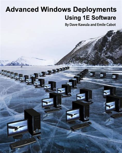 advanced windows deployments using 1e software Reader