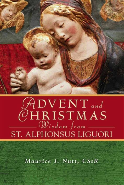 advent and christmas wisdom from st alphonsus liguori Doc