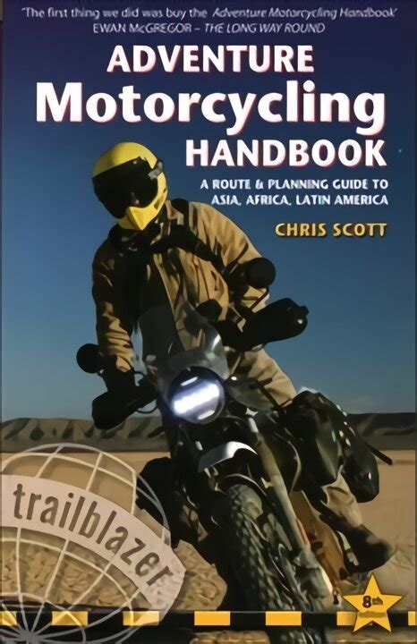 adventure motorcycling handbook a route and planning guide Reader