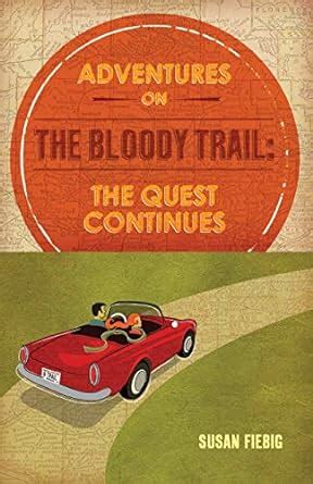 adventures bloody trail quest continues Doc