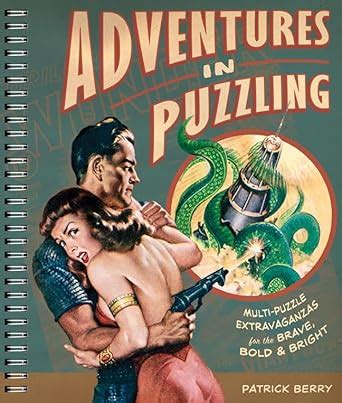 adventures in puzzling multi puzzle extravaganzas for the brave bold and bright Doc