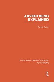 advertising explained routledge library editions PDF