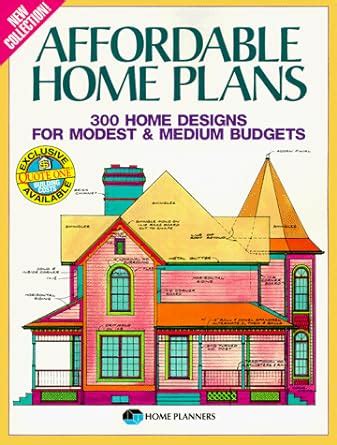 affordable home plans 300 home designs for modest and medium budgets Reader