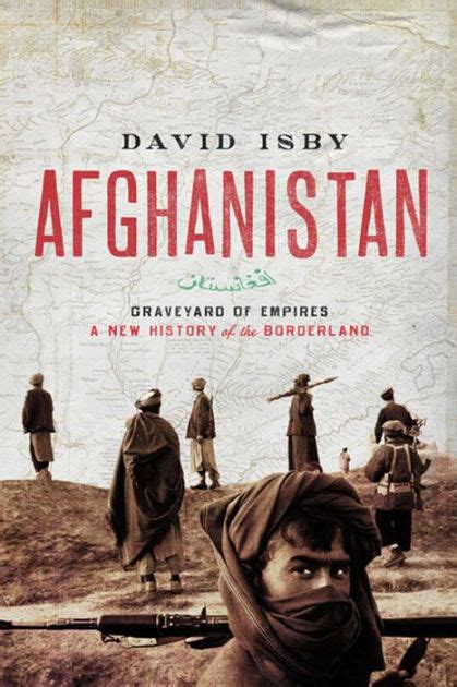 afghanistan graveyard of empires a new history of the borderland Epub