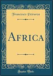 africa classic reprint francesco petrarca Kindle Editon