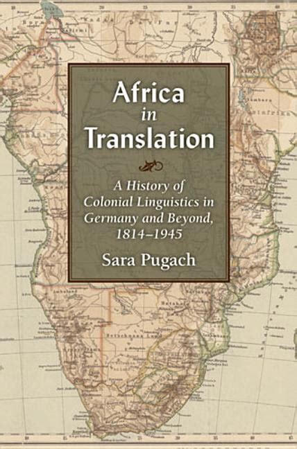 africa in translation a history of colonial linguistics in germany and beyond 18141945 Epub