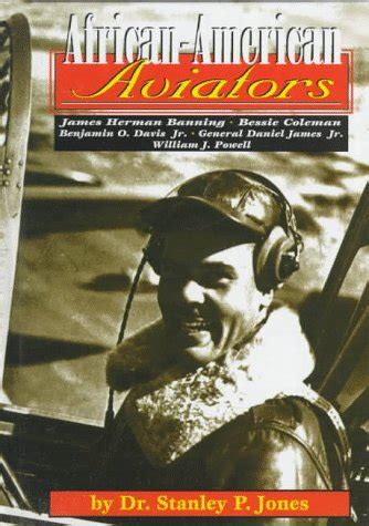 african american aviators bessie coleman william j powell james herman banning benjamin o davis jr general Kindle Editon