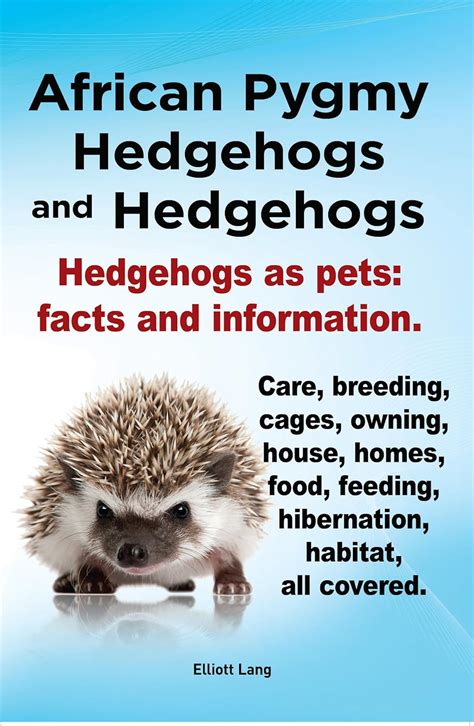 african pygmy hedgehogs as pets complete owners guide Epub