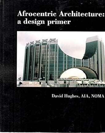afrocentric architecture a design primer Kindle Editon