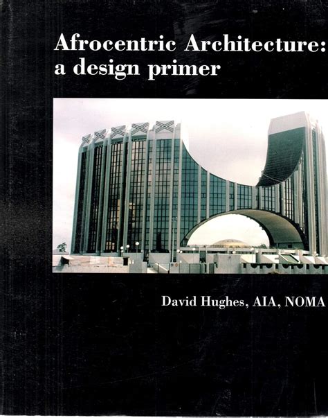 afrocentric architecture a design primer Doc